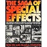 The Saga of Special Effects: The Complete History of Cinematic Illusion, from Edison's Kinetoscope to Dynamation, Sensurround--and Beyond