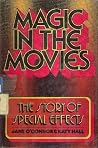 Magic in the Movies: The Story of Special Effects Magic in the Movies: The Story of Special Effects