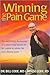 "Winning the Pain Game" The surprising discoveries of a pain relief doctor in his search to relieve his own chronic pain.