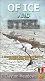 Of Ice And Steel: A Cataclysmic International Conflict Across Space And Time.