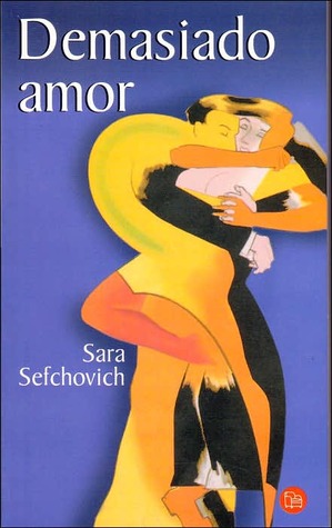 Demasiado amor (Spanish Edition)
