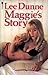 Maggie's Story by Lee Dunne