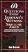 Sixty Questions Every Jehovah's Witness Should Be Asked: A Penetrating Examination of the Errors and Evils of the Watchtower