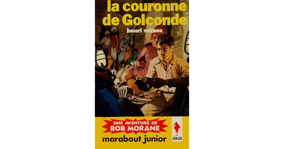 La Couronne De Golconde Bob Morane 33 By Henri Vernes
