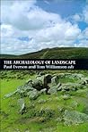 The Archaeology of Landscape: Studies Presented to Christopher Taylor