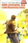 Drie jongens als circusdetective (Bob Evers, #8)