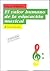 El valor humano de la educacion musical/ The Human Value in the Musical Education (Spanish Edition)