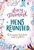 Hens Reunited