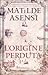 L'origine perduta by Matilde Asensi
