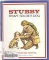 Stubby, Brave Soldier Dog by Richard Glendinning