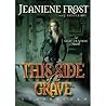 This Side of the Grave by Jeaniene Frost