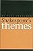 Shakespeare's Themes: As Pr...