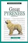 A New Owner's Guide to Great Pyrenees A New Owner's Guide to Great Pyrenees