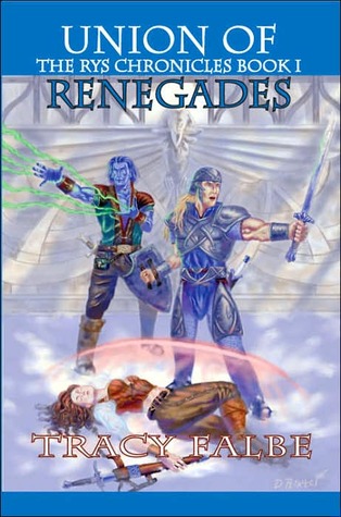 Union of Renegades (The Rys Chronicles #1)