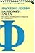 La filosofia antica. IV. Cultura, filosofia, politica e religiosità II-VI sec. d.C.
