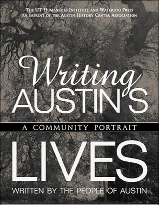 Writing Austin's Lives: A Community Portrait (Hardcover)