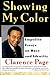 Showing My Color: Impolite Essays on Race and Identity