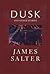 Dusk, and Other Stories by James Salter