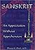 Sanskrit: An Appreciation Without Apprehension
