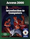 Access 2000 Level 1 Core: A Tutorial to Accompany Peter Norton Introduction to Computers Student Edition