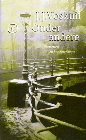 Onder andere: portretten en herinneringen (Hardcover)