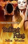 Boiling Point by Mia Watts