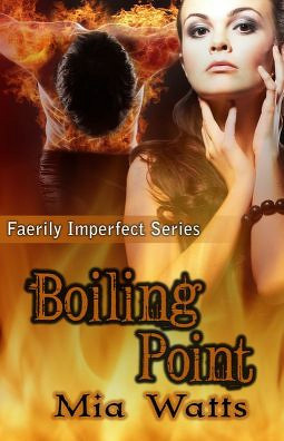 Boiling Point (Faerily Imperfect, #4)