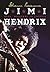 Jimi Hendrix - Mies, musiikki ja totuus