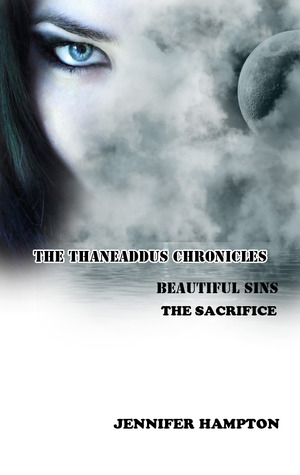 Beautiful Sins: The Sacrifice (The Thaneaddus Chronicles, #3)