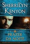 Prazer da Noite by Sherrilyn Kenyon Prazer da Noite by Sherrilyn Kenyon