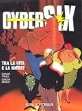 Cybersix n. 42: Tra la vita e la morte