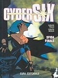 Cybersix n. 45: Sfida finale