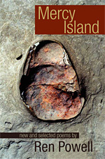 Mercy Island: New and Selected Poems by Ren Powell