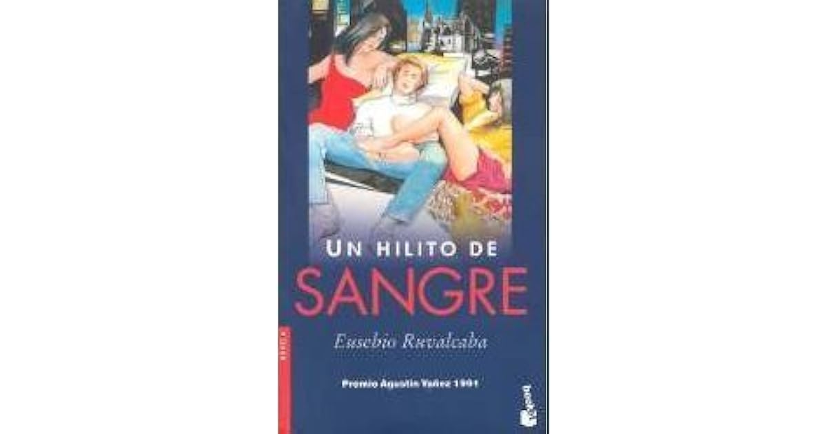 Resumen De La Novela Un Hilito De Sangre