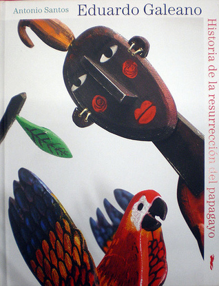 Historia de la resurrección del papagayo