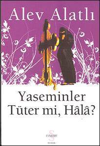 Yaseminler Tüter mi, Hâlâ? (Paperback)