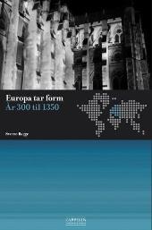 Europa tar form: År 300 til 1350 (Paperback)
