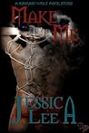 Make Me by Jessica Lee Make Me by Jessica Lee