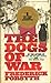 The Dogs of War