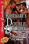 Rosemary's Double Delight by Heather Rainier