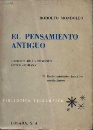 El pensamiento antiguo: historia de la filosofía greco-romana desde los orígenes hasta los neoplatónicos (Hardcover)