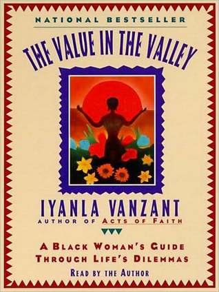 The Value In The Valley: A Black Woman's Guide Through Life's Dilemmas
