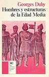 Hombres y estructuras de la Edad Media