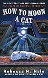 How to Moon a Cat