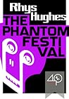 The Phantom Festival by Rhys Hughes