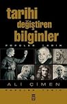 Tarihi Değiştiren Bilginler by Ali Çimen