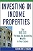 Investing in Income Properties by Kenneth D. Rosen