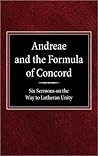 Andreae and the Formula of Concord: Six Sermons on the Way to Lutheran Unity