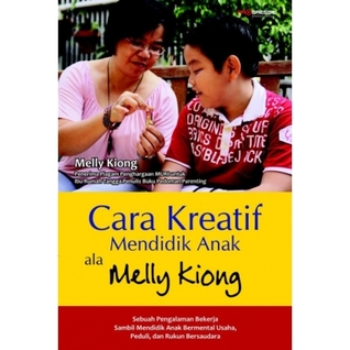 Cara Kreatif Mendidik Anak ala Melly Kiong