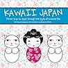 Kawaii Japan by Marceline Smith